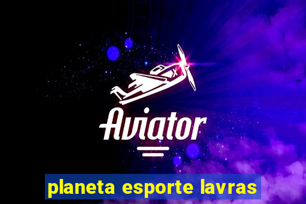 planeta esporte lavras
